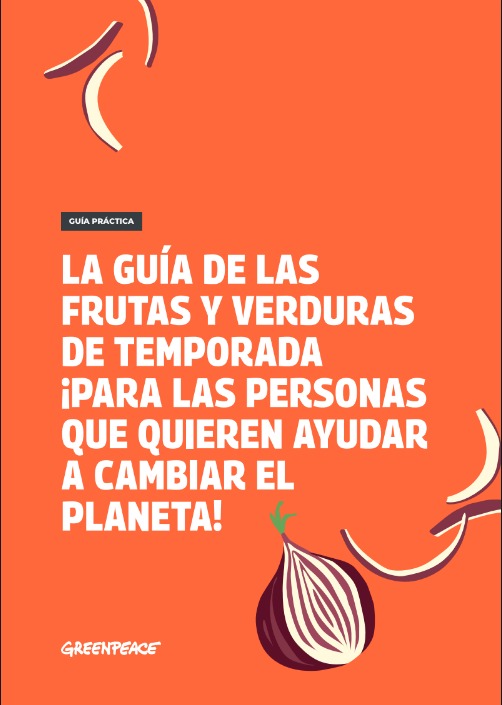 Portada de GUÍA DE FRUTAS Y VERDURAS DE TEMPORADA ¡PARA LAS PERSONAS QUE QUIEREN AYUDAR A CAMBIAR EL PLANETA!
