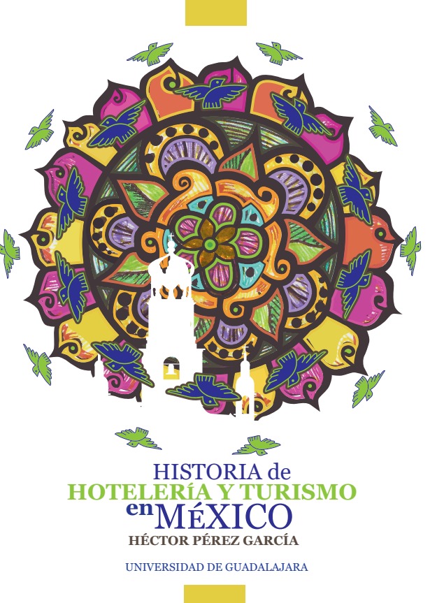 Portada de HISTORIA DE HOTELERÍA Y TURISMO EN MÉXICO 