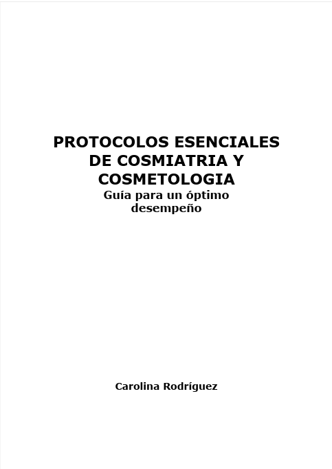 Portada de PROTOCOLOS ESENCIALES DE COSMIATRIA Y COSMETOLOGIA