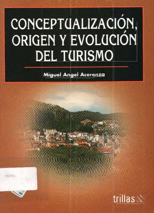 Portada de Conceptualización, origen y evolución del Turismo de Miguel Angel Acerenza