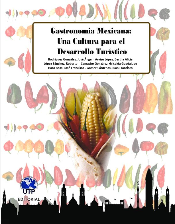 Portada de GASTRONOMIA MEXICANA: UNA CULTURA PARA EL DESARROLLO TURISTICO