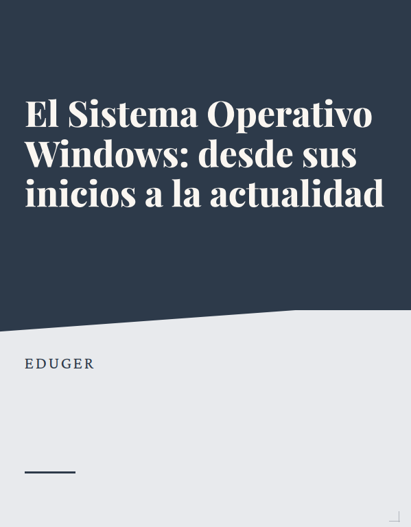 Portada de El Sistema Operativo Windows: desde sus inicios a la actualidad