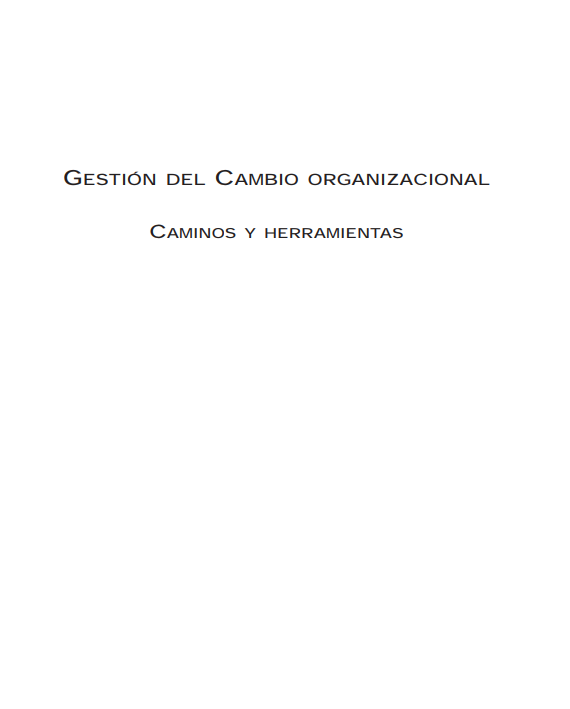 Portada de Gestión del cambio organizacional. Caminos y herramientas