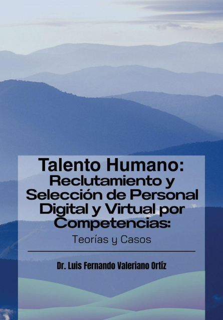 Portada de Talento Humano: Reclutamiento y Selección de Personal Digital y Virtual por Competencias
