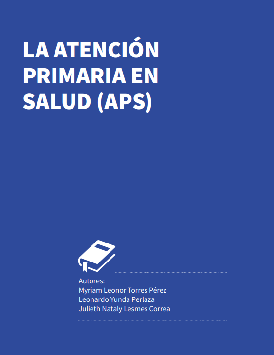 Portada de LA ATENCIÓN PRIMARIA EN SALUD (APS)