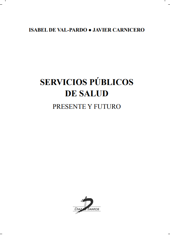 Portada de SRVICIOS PÚBLICOS DE SALUD: PRESENTE Y FUTURO