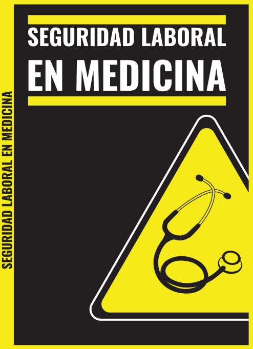 Portada de SEGURIDAD LABORAL EN MEDICINA