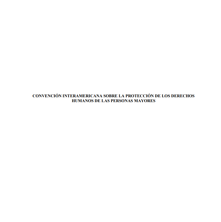 Portada de CONVENCIÓN INTERAMERICANA SOBRE LA PROTECCIÓN DE LOS DERECHOS HUMANOS DE LAS PERSONAS MAYORES