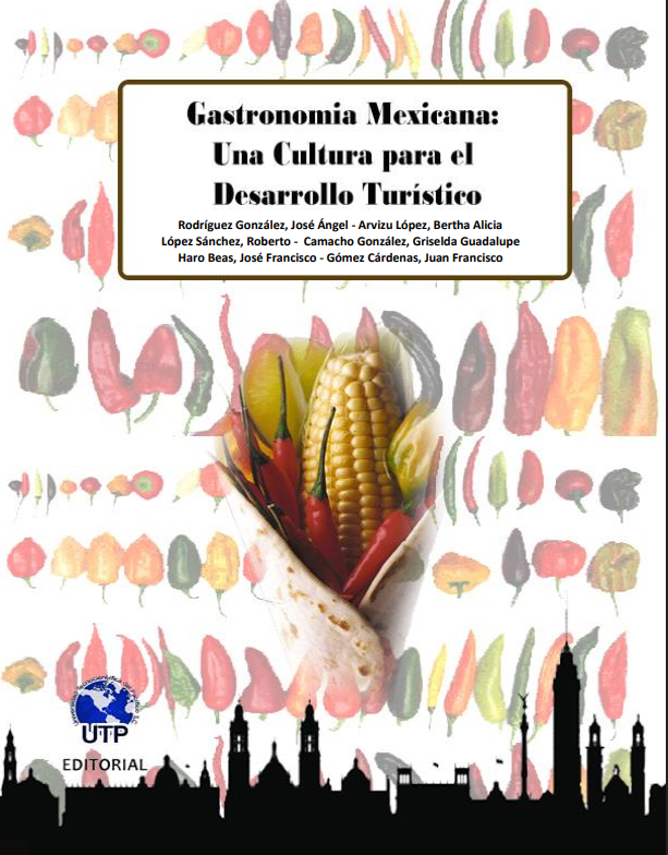 Portada de Gastronomía Mexicana: Una Cultura para el desarrollo Turístico