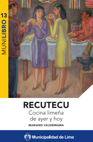 Portada de RECUTECU: Cocina limeña de ayer y hoy