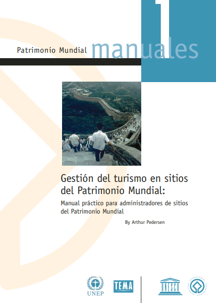 Portada de  Gestión del turismo en sitios del Patrimonio Mundial: Manual práctico para administradores